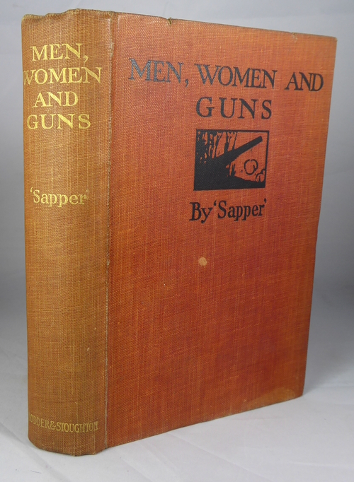 SAPPER ( H. C. MCNEILE) - Men, Women and Guns