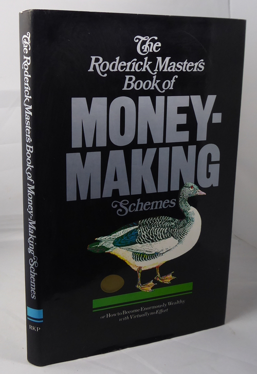 MASTERS, RODERICK - The Roderick Masters Book of Money-Making Schemes or How to Become Enormously Wealthy with Virtually No Effort