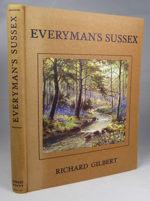 GILBERT, RICHARD - Everyman's Sussex, the Countryside in Varying Moods and Seasons