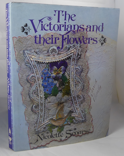 SCOURSE, NICOLETTE - The Victorians and Their Flowers