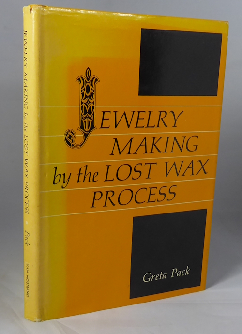 PACK, GRETA - Jewellery Making by the Lost Wax Process