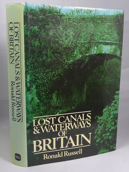 RUSSELL, RONALD - Lost Canals and Waterways of Britain