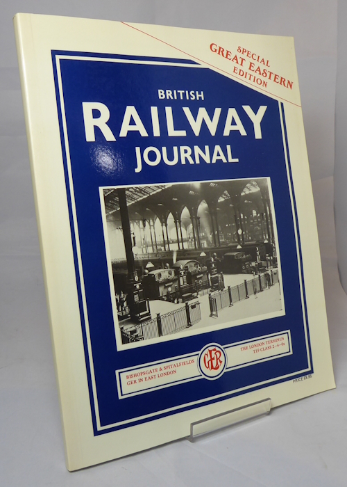 WATLING, JOHN. (EDITED BY) - British Railway Journal. Special Great Eastern Railway Edition