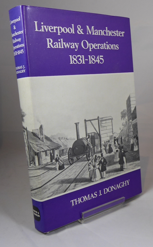 DONAGHY, THOMAS J - Liverpool & Manchester Railway Operations, 1831-1845