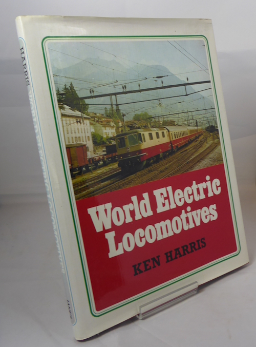 HARRIS, KEN. - World Electric Locomotives