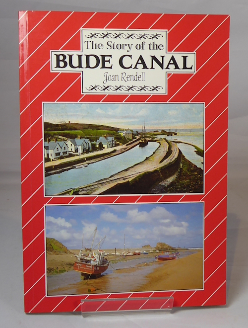 RENDELL, JOAN - The Story of the Bude Canal