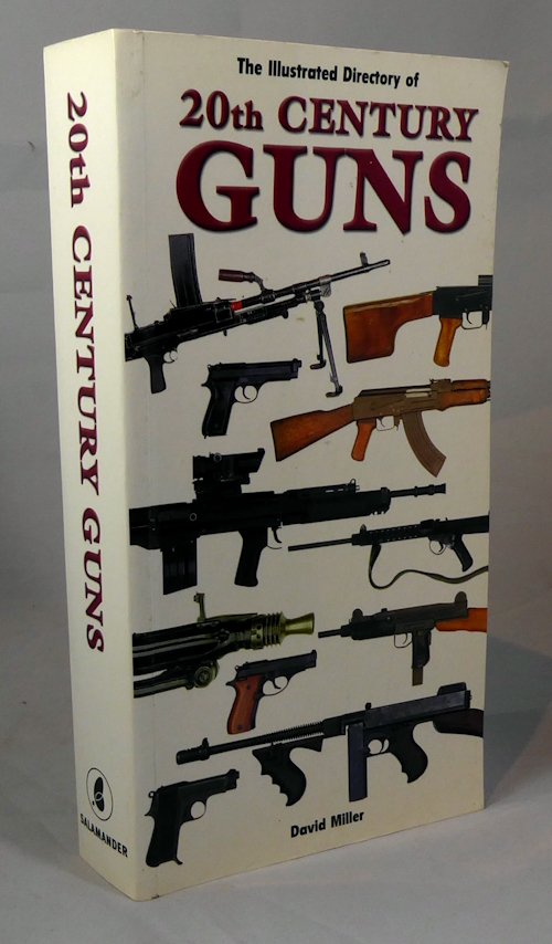 MILLER, DAVID - The Illustrated Directory of 20th Century Guns