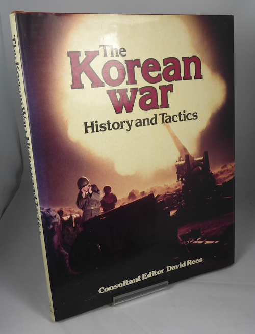 REES, DAVID - The Korean War: History and Tactics