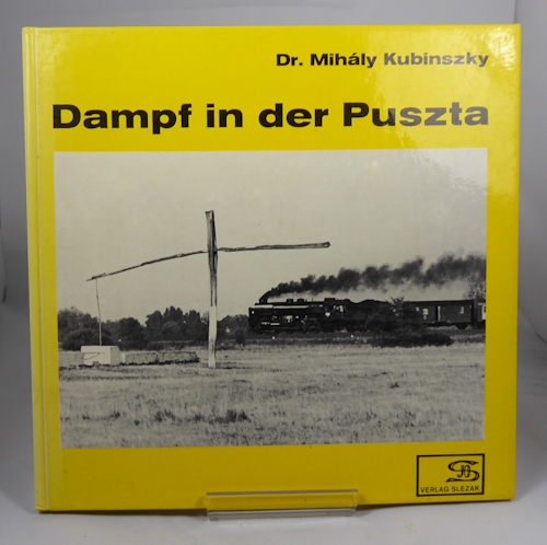 KUBINSZKY, MIHLY. - Dampf in Der Puszta.