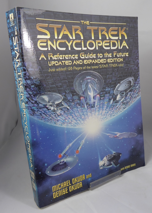 OKUDA, MICHAEL; OKUDA, DENISE; MIREK, DEBBIE - Star Trek Encyclopedia a Reference Guide to the Future