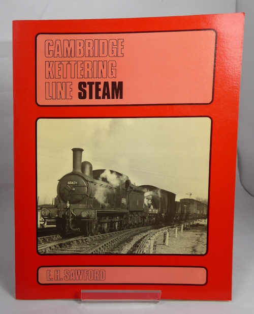 SAWFORD, E H - Cambridge Kettering Line Steam