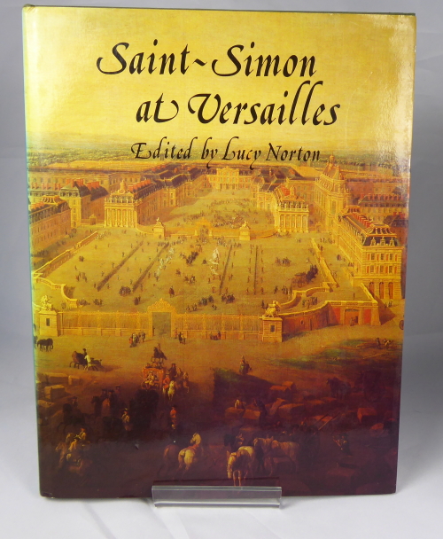 NORTON, LUCY (EDITED BY) - Saint-Simon at Versailles