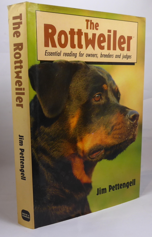 PETTENGELL - The Rottweiler, Essential Reading for Owners, Breeders and Judges