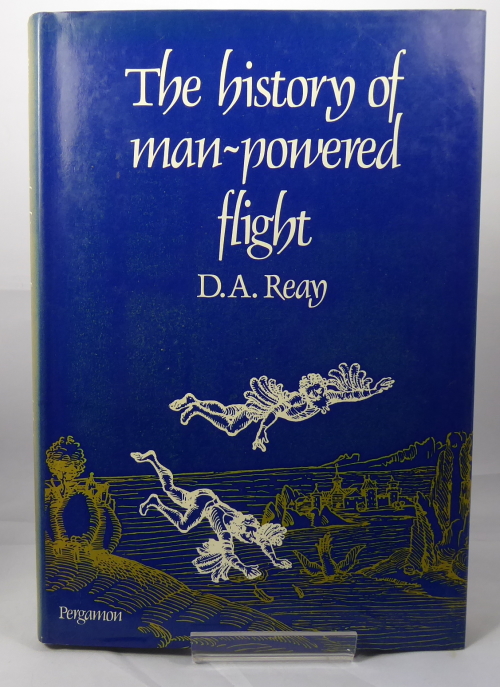 REAY, D. A. - The History of Man-Powered Flight