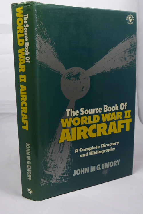 EMORY, JOHN. - Source Book of World War II Aircraft: A Complete Directory & Bibliography.