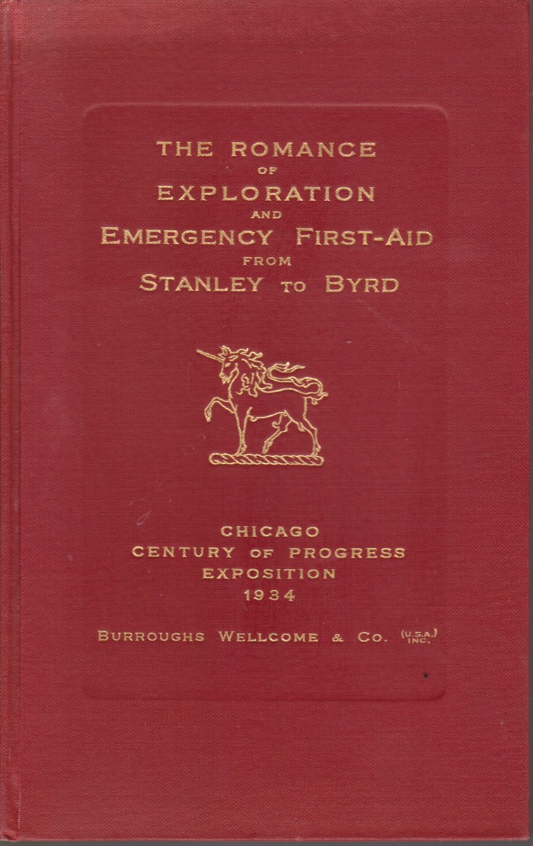 Image for THE ROMANCE OF EXPLORATION AND EMERGENCY FIRST-AID FROM STANLEY TO BYRD