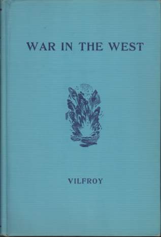 Image for WAR IN THE WEST The Battle of France May - June, 1940