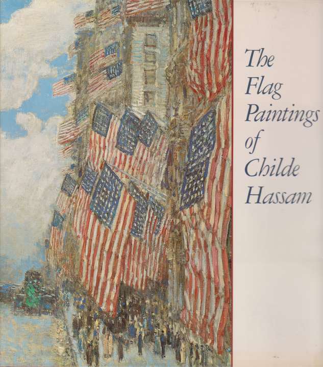 Image for THE FLAG PAINTINGS OF CHILDE HASSAM