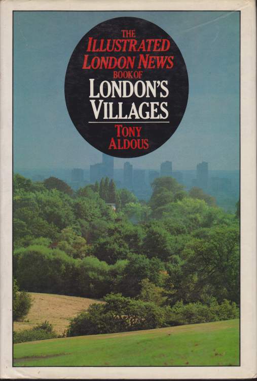 Image for THE ILLUSTRATED LONDON NEWS BOOK OF LONDON'S VILLAGES