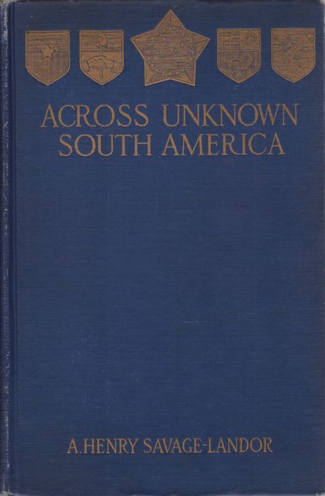 Image for ACROSS UNKNOWN SOUTH AMERICA [TWO VOLUME SET]