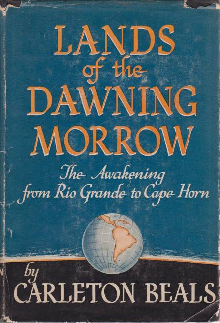 Image for LANDS OF THE DAWNING MORROW The Awakening from Rio Grande to Cape Horn
