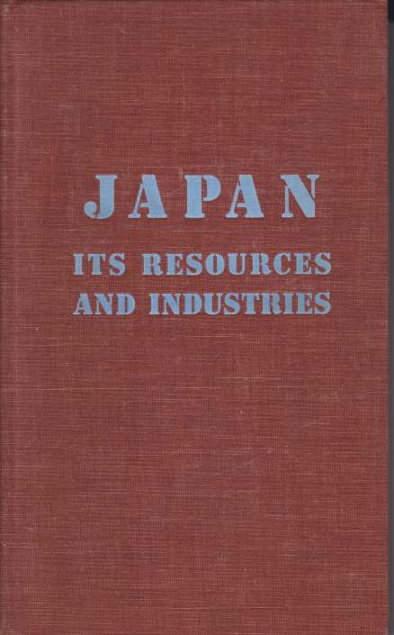Image for JAPAN: ITS RESOURCES AND INDUSTRIES