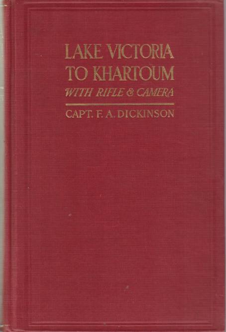 Image for LAKE VICTORIA TO KHARTOUM WITH RIFLE & CAMERA