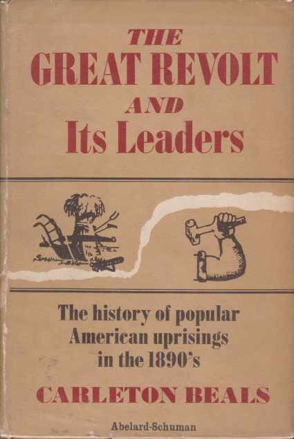 Image for THE GREAT REVOLT AND ITS LEADERS The History of Popular American Uprisings in the 1890's