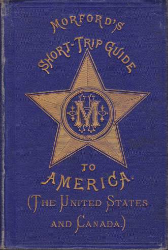 Image for MORFORD'S SHORT-TRIP GUIDE TO AMERICA United States and Dominion of Canada