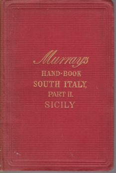Image for A HANDBOOK FOR TRAVELLERS IN SOUTHERN ITALY AND SICILY [TWO VOLUME SET] In Two Parts. Part I - South Italypart II - Sicily