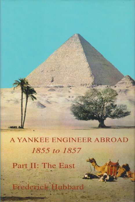 Image for A YANKEE ENGINEER ABROAD 1855 TO 1857 Part II: the East