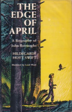 Image for THE EDGE OF APRIL A Biography of John Burroughs