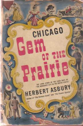 Image for GEM OF THE PRAIRIE An Informal History of the Chicago Underworld
