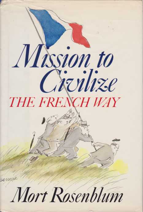Image for MISSION TO CIVILIZE The French Way