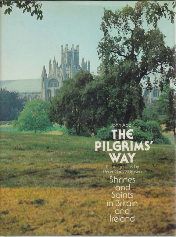 Image for THE PILGRIMS' WAY Shrines and Saints in Britain and Ireland