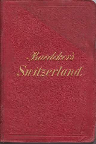 Image for SWITZERLAND And the Adjacent Portions of Italy Savoy and the Tyrol. Handbook for Travellers