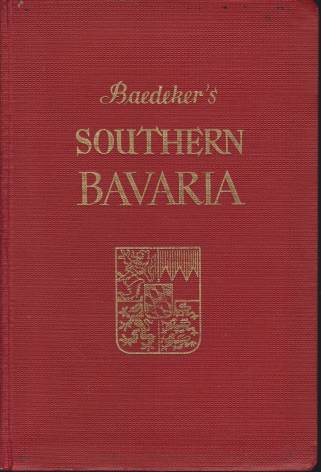 Image for SOUTHERN BAVARIA With Excursions to Innsbruck and Salzburg. Handbook for Travellers