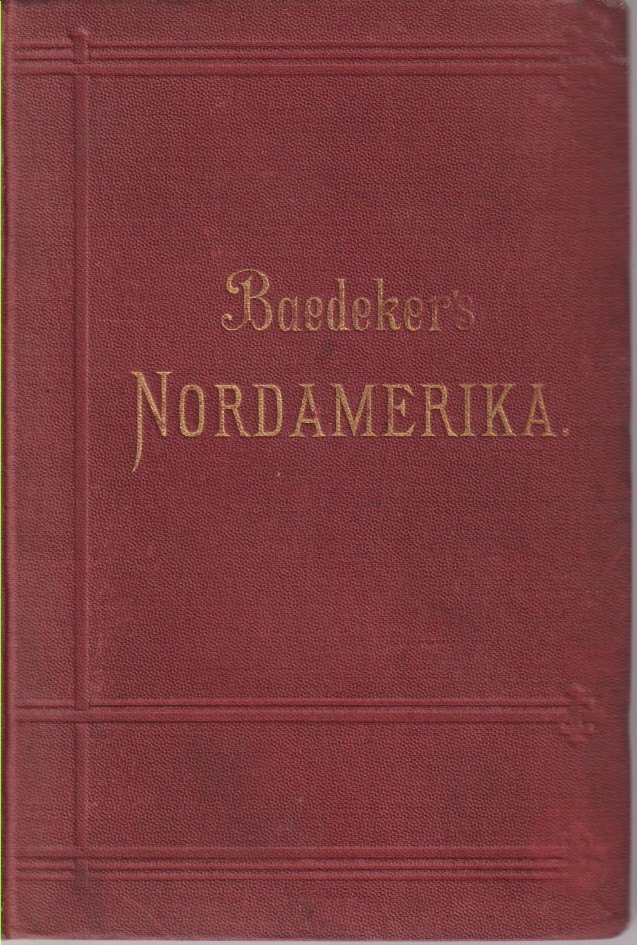 Image for NORDAMERIKA Die Vereinigten Staaten, Nebst Einemausflug Nach Mexiko. Handbuch Für Reisende