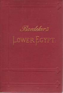 Image for EGYPT. PART FIRST: LOWER EGYPT, WITH THE FAYUM AND THE PENINSULA OF SINAI Handbook for Travellers