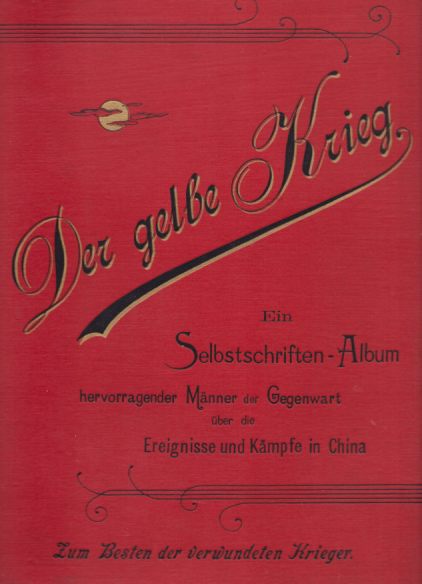 Image for DER GELBE KRIEG Ein Selbstschriften-Album Hervorragender Männer Der Gegenwart Über Die Ereignisse Und Kämpfe in China