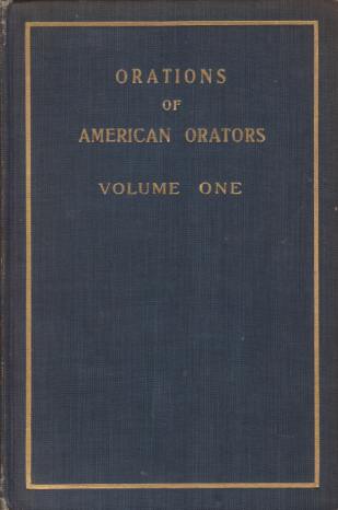 Image for ORATIONS [TWO VOLUMES SET] Of American Orators. Including Biographical and Critical Sketches