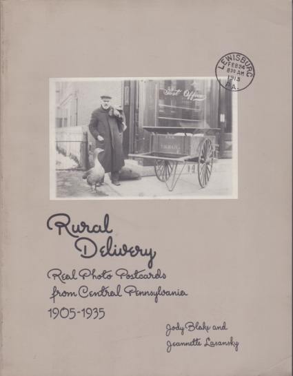 Image for RURAL DELIVERY Real Photo Postcards from Central Pennsylvania 1905-1935