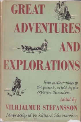 Image for GREAT ADVENTURES AND EXPLORATIONS From Earliest Times to the Present, As Told by the Explorers Themselves