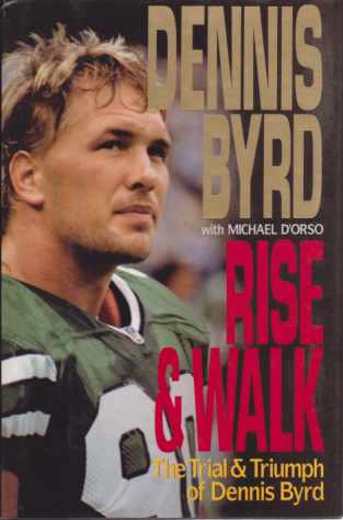 Image for RISE AND WALK The Trial and Triumph of Dennis Byrd