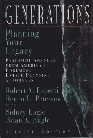Image for GENERATIONS Planning Your Legacy. Practical Answers from America's Foremost Estate Planning Attorneys