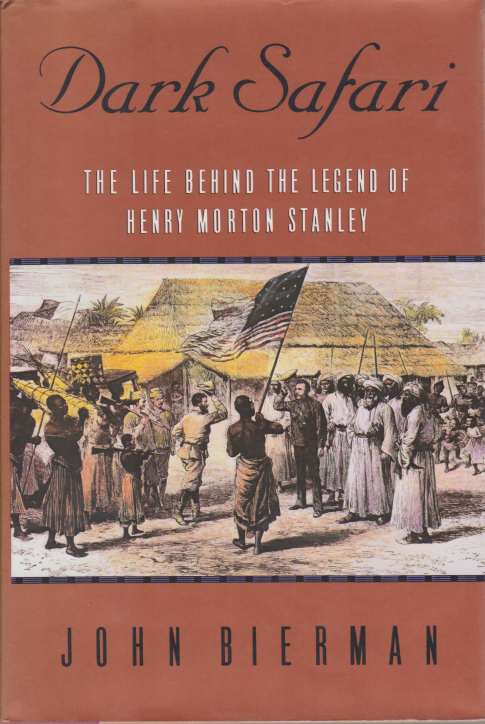 Image for DARK SAFARI The Life Behind the Legend of Henry Morton Stanley