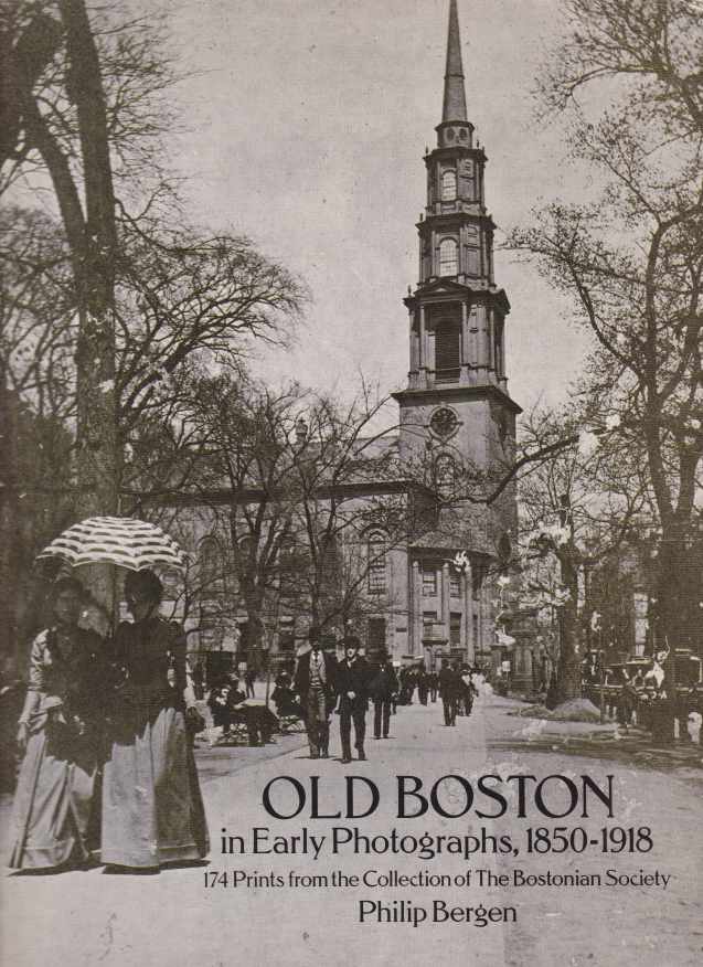 Image for OLD BOSTON IN EARLY PHOTOGRAPHS, 1850-1918 174 Prints from the Collection of the Bostonian Society
