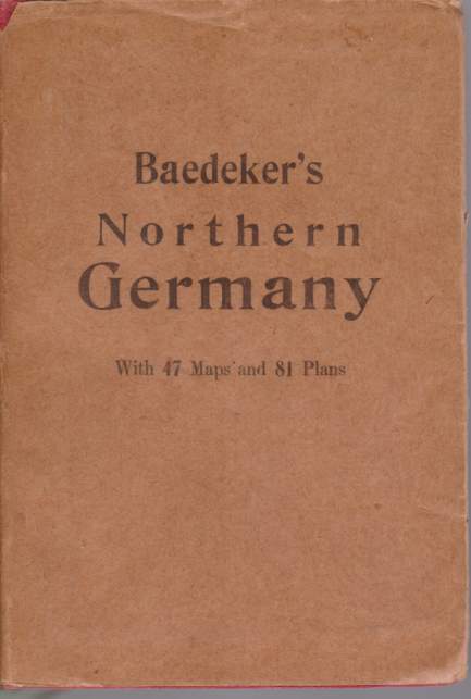 Image for NORTHERN GERMANY As Far As the Bavarian and Australian Frontiers. Handbook for Travellers