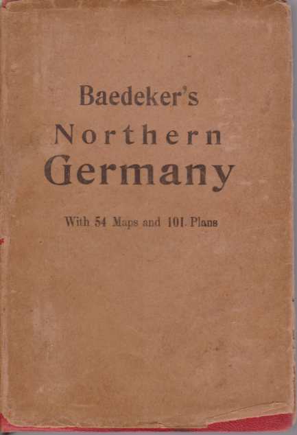 Image for NORTHERN GERMANY As Far As the Bavarian and Austrian Frontiers. Handbook for Travellers