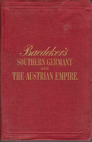 Image for SOUTHERN GERMANY AND AUSTRIA Including the Eastern Alps. Handbook for Travellers